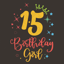 15 Birthday Girl Svg, Birthday Svg, Crown Svg, Happy Birthday Girl, Birthday Party Svg, Birthday Present Svg, Birthday G