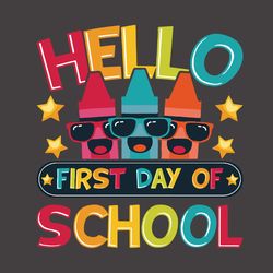 Hello First Day Of School Svg, Back To School Svg, First Day Svg, Hello School Svg, School Svg, Crayon Svg, Color Crayon