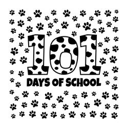 101 Days Of School Svg, 100th Days Svg, 101 Days Svg, Dog Svg, Dalmatian Svg, Dalmatian Lovers Svg, Dog Paw Svg, School