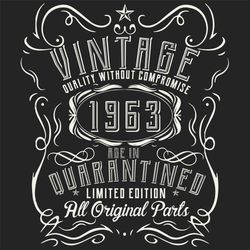 Vintage Quality Without Compromise 1963 Svg, Birthday Svg, Born In 1963 Svg, Turning 57 Svg, 57th Birthday Svg, 57th Bir