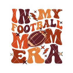 In My Football Mom Era SVG