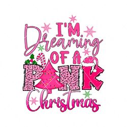 Im Dreaming Of A Pink Christmas PNG
