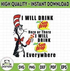 I will drink diet sundrop here or there I will drink diet sundrop everywhere png dr.seus png printing download