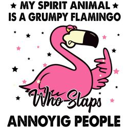 My Spirit Animal Is A Grumpy Flamingo Svg, Trending Svg, Flamingo Svg, Animals Svg, Pink Flamingo Svg, Star Svg, Funny F