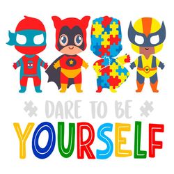 Dare To Be Yourself Autism Awareness Svg, Awareness Svg, Autism Svg, Autism Awareness Svg, Superheros Svg, Autism Super
