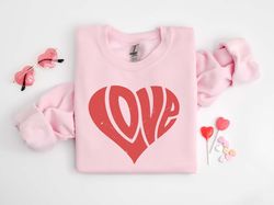 Love Heart Sweatshirt, Lover Valentines Sweater, Valentines Day Hoodie, Cute Valentine Gift Shirt, Valentine Lover Gift,