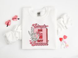 Single Season Skeleton Shirt, Valentine Lovers Day Top Shirt, Retro Valentine Sweatshirt, Love Season Shirt, Lovers Day
