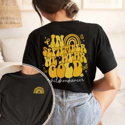 In September We Wear Gold Shirt, Childhood Cancer Awareness Shirt