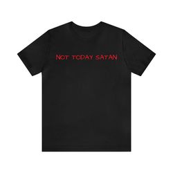 Not Today Satan, 78