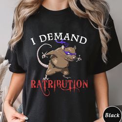 I Demand Ratribution Shirt, Trending Unisex Tee Shirt, Uniqu, 156