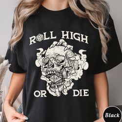 Roll High or Die Sweatshirt, Dnd Lover Shirt Gift, Unisex Du, 344
