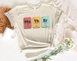 Mother Elements Shirt, Mother Periodic Table Shirt, The Elem, 69