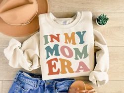In My Mom Era Sweatshirt, Mama Sweatshirt, 48