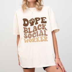 Dope Black Social Worker Shirt, Blck History Month Shirt, Bl