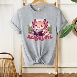 axolotl shirt, readalotl shirt, funny axolotl shirt, reading