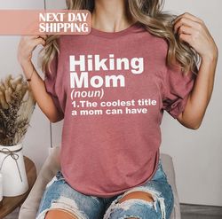 Hiking Mom Shirt, Mothers Day Shirt, Mom Hiking Gift, Mom Li