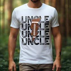 Uncle Football Shirt, Football Game Shirt, Football Team Shi