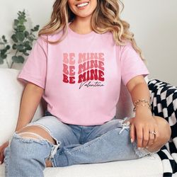 Be Mine Simple and Sweet Tee Shirt - Express Your Affection