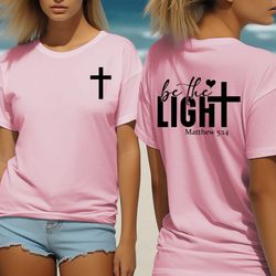 Christian Bible quote Tee - shirt, Jesus shirt, Gift for Fan