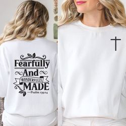 fearfully and wonderfully made bible quote sweatshirt, Chris