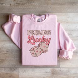Feeling Lucky in Love Valentine s Day Sweatshirt - Perfect