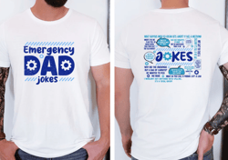 Emergency Dad Jokes Shirt, Fathers Day T-shirt, Dad Life Shirt, Gift For Daddy, Birthday Dad Shirt, Husband Shirt