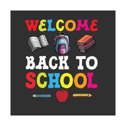 Welcome Back To School Svg, Back To School Svg, Hello School Svg, Kindergarten Svg, Pre K Svg, School Svg, School THings