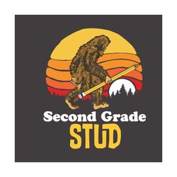 Bigfoot Second Grade Stud Svg, Back To School Svg, Bigfoot Svg, Funny Bigfoot Svg, 2nd Grade Svg, School Svg, Teacher Sv