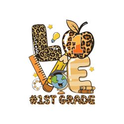 Leopard Love 1st Grade Svg, Back To School Svg, Love Teaching Svg, Leopard Love Svg, School Svg, Teacher Svg, First Day