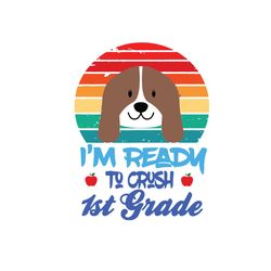 First Grade Svg, Back To School Svg, Hello School Svg, Funny Dog Svg, Ready To Svg, Crush 1st Grade Svg, Hello 1st Grade