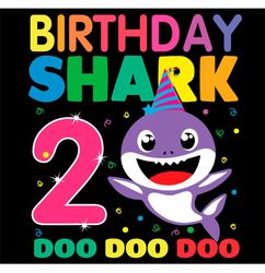 Birthday Shark 2 Doo Doo Doo Svg, Birthday Svg, 2nd Birthday Svg, Baby Shark Birthday, Shark Birthday Svg, Kids Birthday