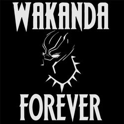 Wakanda forever svg 1,svg,wakanda forever svg,black panther svg,wakanda shirt svg,wakanda gift svg,svg cricut, silhouett
