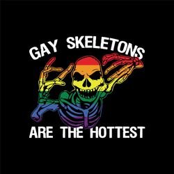 Gay skeletons are the hottest, Trending svg, gay svg, lgbt svg, gay pride svg, lesbian svg, lgbt gift, bisexul svg, lesb