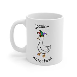 Silly Goose Mug Funny Mug Goose Mug Jocular Waterfowl Mug Funny Gift Goose Gift Goose Lover Gift Bird Mug Bird Lover