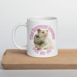 Hamster of Resilience White Ceramic Mug