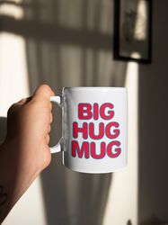 Big Hug Mug Coffee Mug Tea Mug True Detective Martin Hart 11 oz Ceramic Mug Gift Birthday Gift