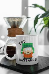 South Park Kyle Broflovski You Bastards 11 oz Ceramic Mug Gift Birthday Gift