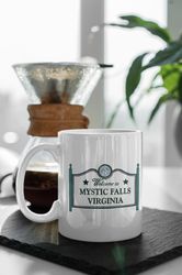 Welcome To Mystic Falls The Vampire Diaries White 11 oz Ceramic Mug Gift Birthday Gift