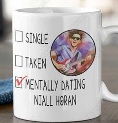 Niall Horan Coffee Mug, Mentally Dating Niall Horan Mug, Niall Horan Coffee Mug, Gift For Niall Horan Lover