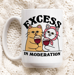 Drunk Cats Coffee Mug, Excess in Moderation Funny Quote Ceramic Cup, Cat Lover Gift, Friend Colleage Gift Idea