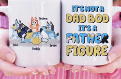 Bluey Dad Fathers Day Mug, Bluey Father Figure Mug, It's Not a Dad Bod it's a Father Figure Bluey Mug, Best Dad Ever Mug