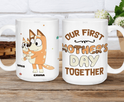 Bluey First Mothers Day Gift, Personalized Mom Mug, Custom Gift for Mom, 1st Mother Day Gift, Bluey Bingo Mom Mug