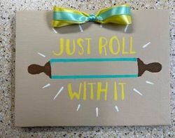 Just Roll With It Wall Hanging