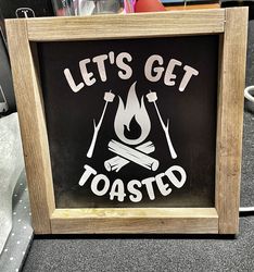 Let’s Get Toasted Sign