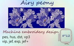 Airy peony 8x12  Embroidery Design  DIGITAL EMBROIDERY