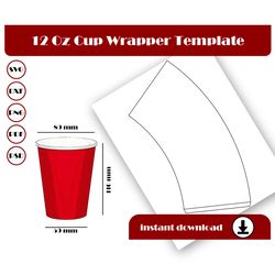 12oz Cup Wrapper Template, Coffee Cup Template, SVG, DXF, Pdf, PsD, PNG 8.5x11 Sheet printable, Blank Paper Cup template