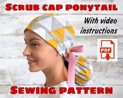 Scrub Cap Style 4 Ponytail Sewing Pattern With Video Instructions, Printable Hat Sewing Pattern, Surgical Hat Pattern