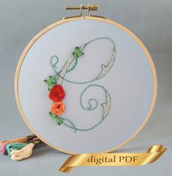 Floral alphabet letter C pdf hand embroidery beginner Flower monogram ribbon embroidery
