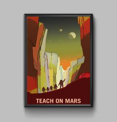 Teach on Mars, space exploration poster, digital download