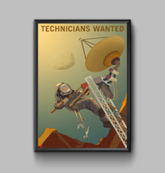 Technicians wanted, space exploration poster, digital download
